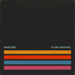 Resenha | Maglore – “Fluxo Natural”